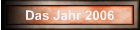 Das Jahr 2006