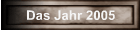 Das Jahr 2005