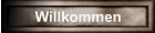 Willkommen